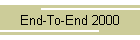 End-To-End 2000